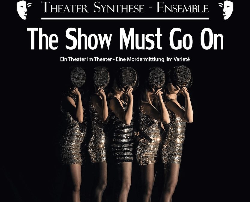 Presse: Premiere im Theater Synthese — «The Show Must Go On!». 2018